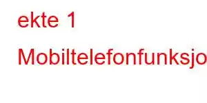 ekte 1 Mobiltelefonfunksjoner