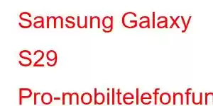 Samsung Galaxy S29 Pro-mobiltelefonfunksjoner