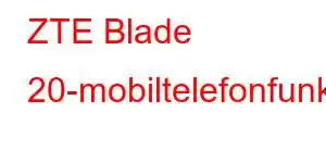 ZTE Blade 20-mobiltelefonfunksjoner