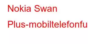 Nokia Swan Plus-mobiltelefonfunksjoner