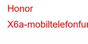 Honor X6a-mobiltelefonfunksjoner