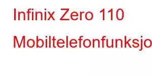 Infinix Zero 110 Mobiltelefonfunksjoner