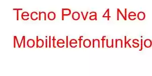 Tecno Pova 4 Neo Mobiltelefonfunksjoner