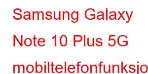 Samsung Galaxy Note 10 Plus 5G mobiltelefonfunksjoner