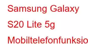 Samsung Galaxy S20 Lite 5g Mobiltelefonfunksjoner