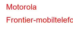 Motorola Frontier-mobiltelefonfunksjoner