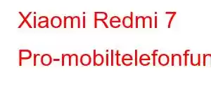 Xiaomi Redmi 7 Pro-mobiltelefonfunksjoner