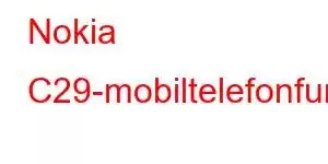 Nokia C29-mobiltelefonfunksjoner