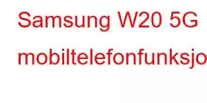 Samsung W20 5G mobiltelefonfunksjoner