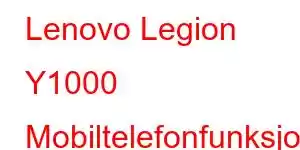 Lenovo Legion Y1000 Mobiltelefonfunksjoner