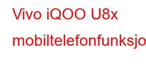 Vivo iQOO U8x mobiltelefonfunksjoner