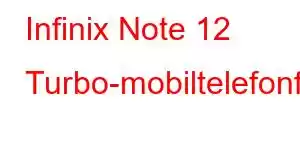 Infinix Note 12 Turbo-mobiltelefonfunksjoner