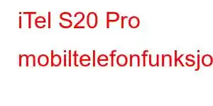 iTel S20 Pro mobiltelefonfunksjoner