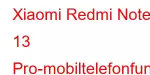 Xiaomi Redmi Note 13 Pro-mobiltelefonfunksjoner