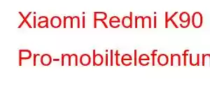 Xiaomi Redmi K90 Pro-mobiltelefonfunksjoner