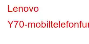 Lenovo Y70-mobiltelefonfunksjoner