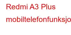 Redmi A3 Plus mobiltelefonfunksjoner