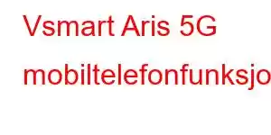 Vsmart Aris 5G mobiltelefonfunksjoner