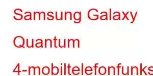 Samsung Galaxy Quantum 4-mobiltelefonfunksjoner