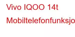 Vivo IQOO 14t Mobiltelefonfunksjoner