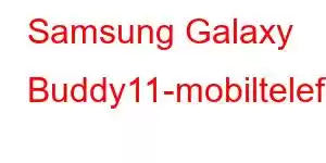 Samsung Galaxy Buddy11-mobiltelefonfunksjoner