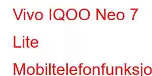 Vivo IQOO Neo 7 Lite Mobiltelefonfunksjoner