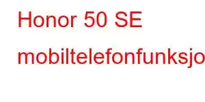 Honor 50 SE mobiltelefonfunksjoner