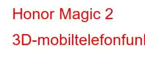 Honor Magic 2 3D-mobiltelefonfunksjoner