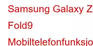 Samsung Galaxy Z Fold9 Mobiltelefonfunksjoner