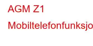 AGM Z1 Mobiltelefonfunksjoner